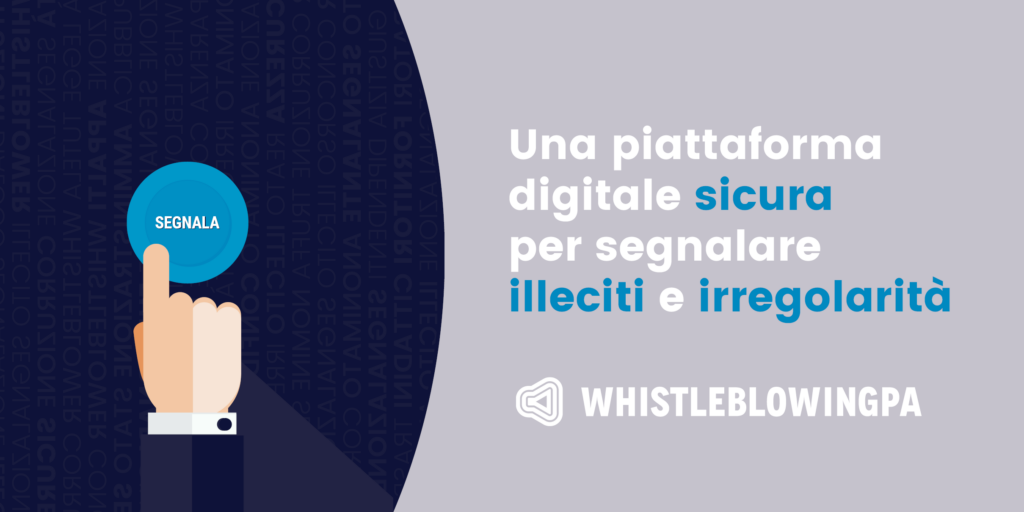 Segnalazioni di condotte illecite - Whistleblowing